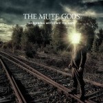 THE MUTE GODS 