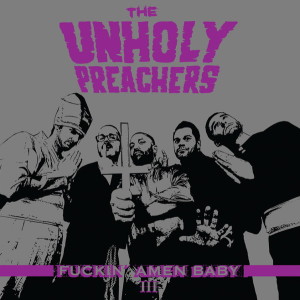 THE UNHOLY PREACHERS